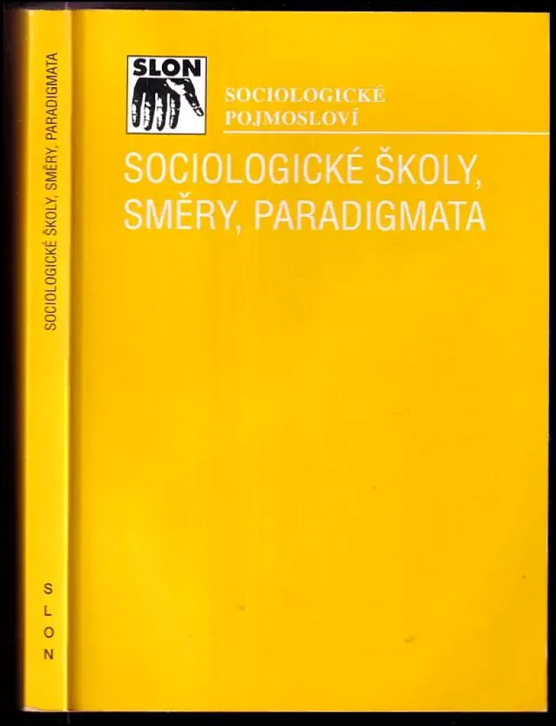 Sociologické školy, směry, paradigmata (, 1994)