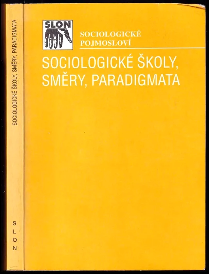 Sociologické školy, směry, paradigmata (, 1996)