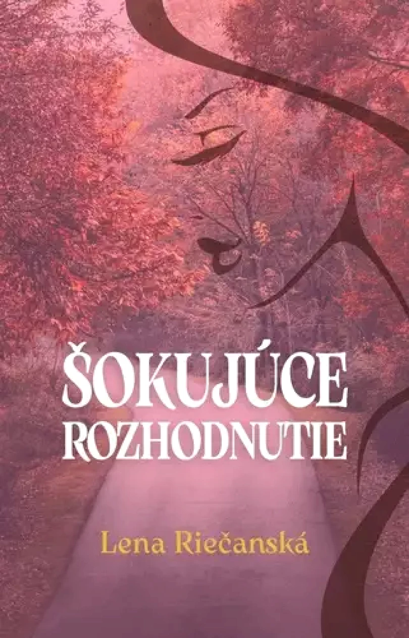 Šokujúce rozhodnutie (Lena Riečanská, 2025)