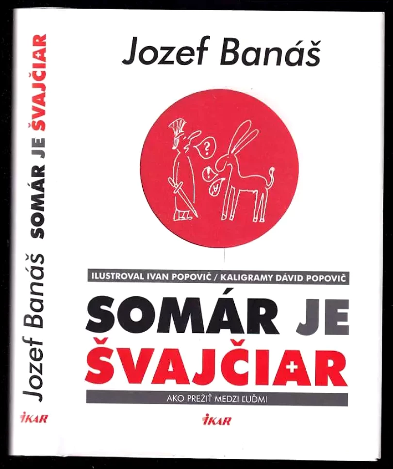Levně Somár je Švajčiar (Jozef Banas, 2017)