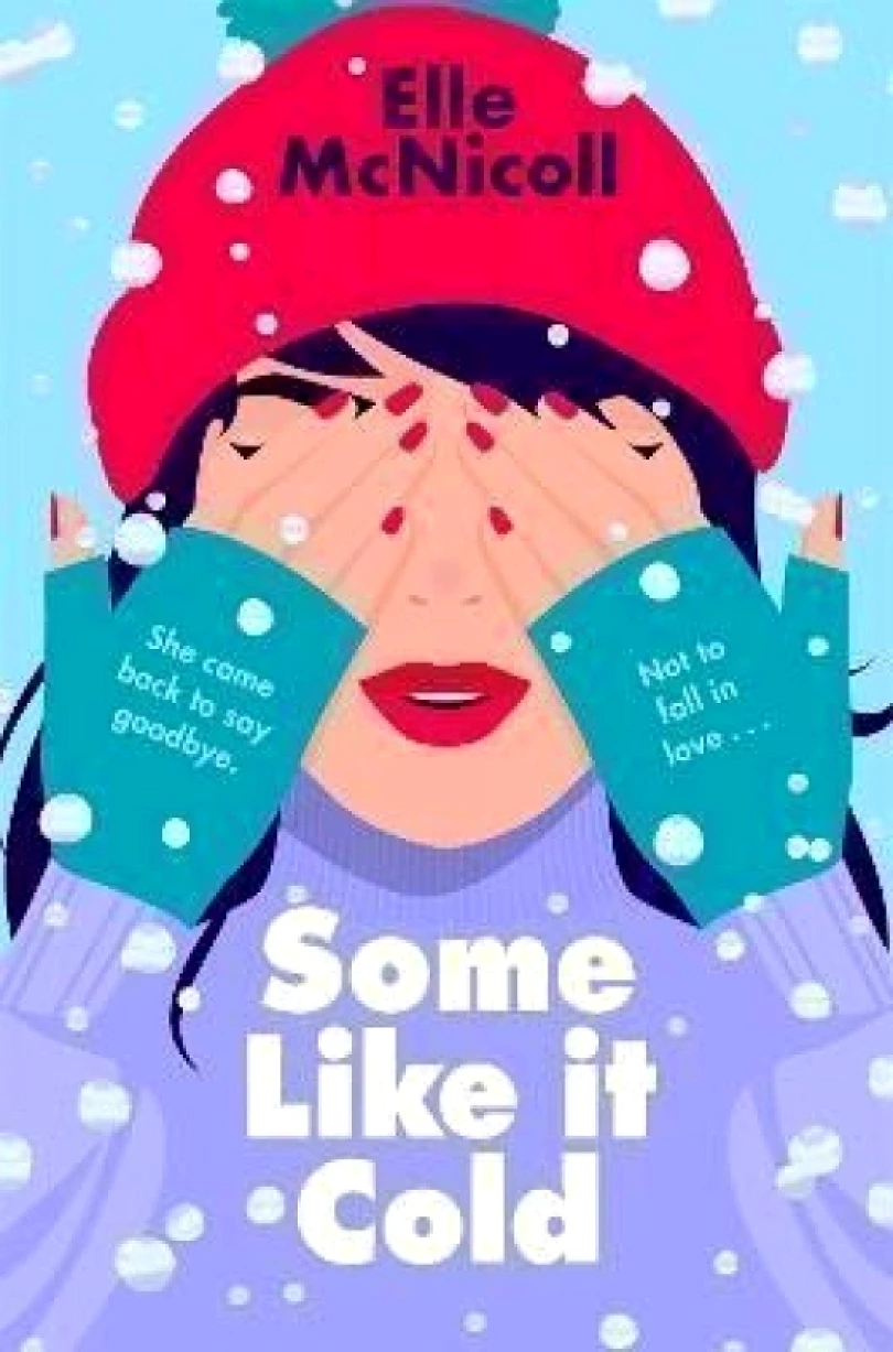 Levně Some Like it Cold: A Cosy YA Romance That Will Melt Your Heart (Elle McNicoll, 2024)