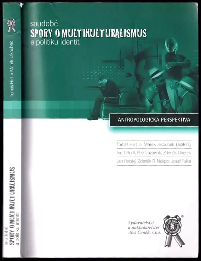 Levně Soudobé spory o multikulturalismus a politiku identit (, 2005)