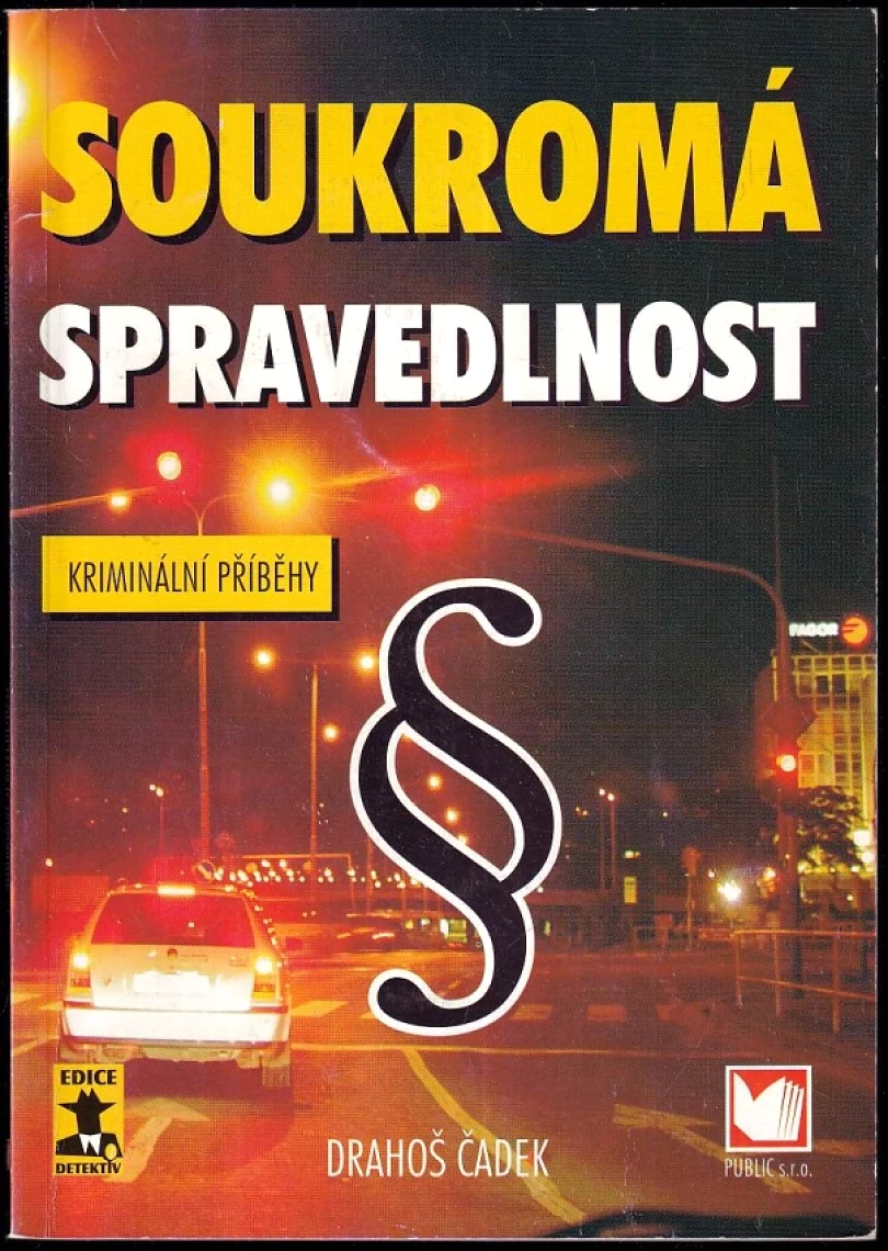 Levně Soukromá spravedlnost (Drahoš Čadek, 2007)