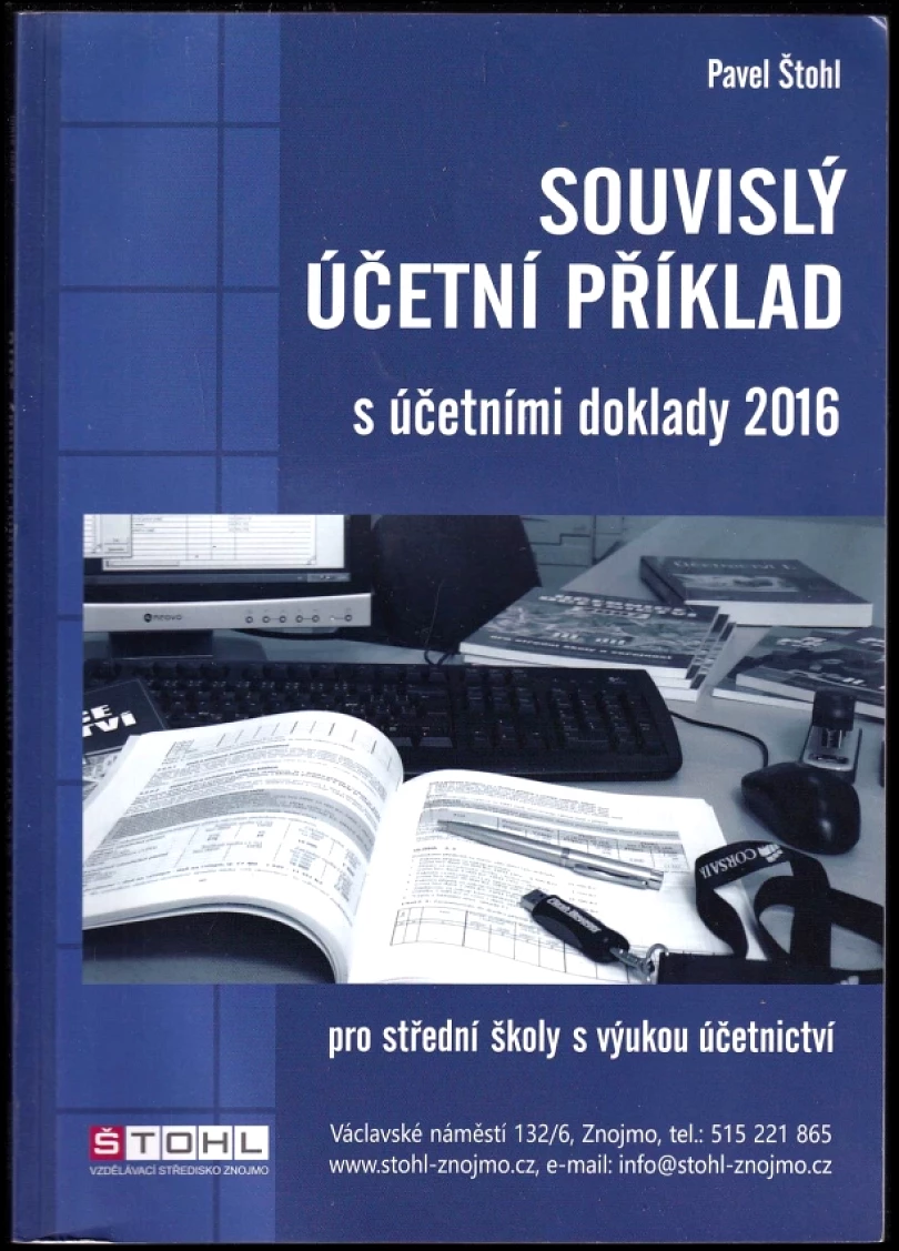 Levně Souvislý účetní příklad s účetními doklady 2016 (Pavel Štohl, 2016)