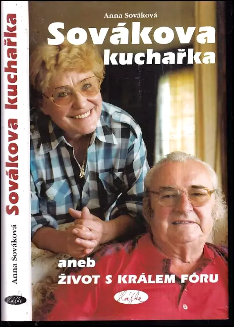 Levně Sovákova kuchařka, aneb, Život s králem fóru (Anna Sováková, 2010)