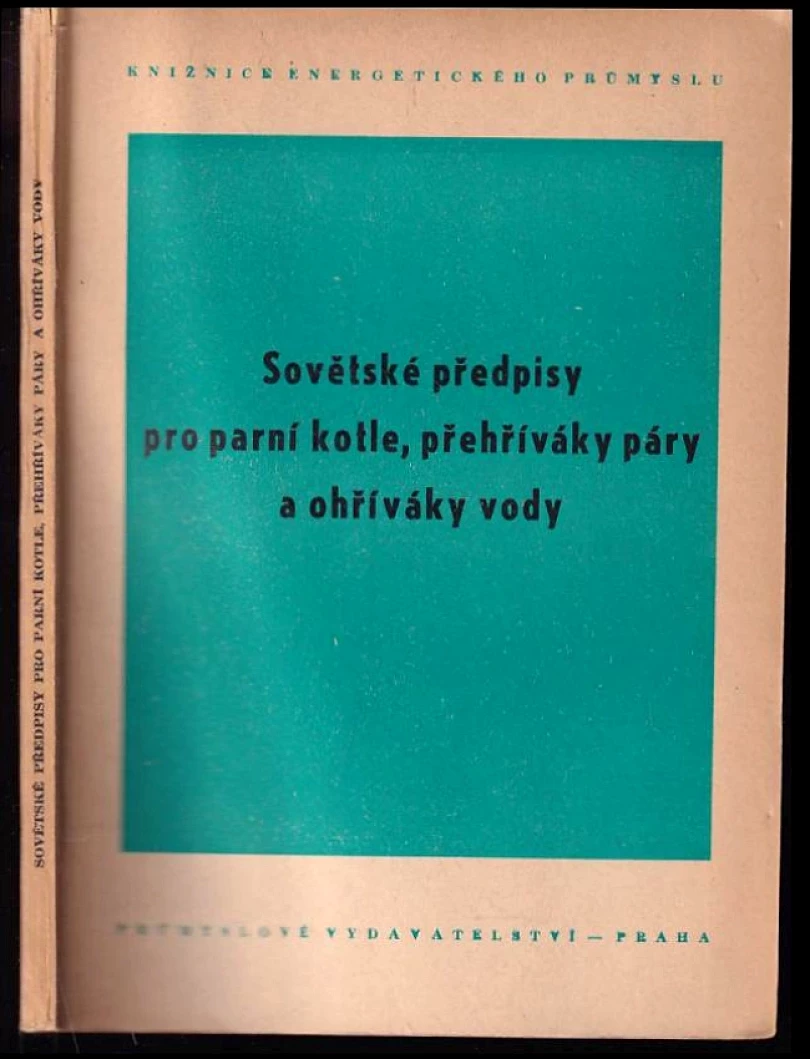 Levně Sovětské předpisy pro parní kotle, přehříváky páry a ohříváky vody (, 1952)