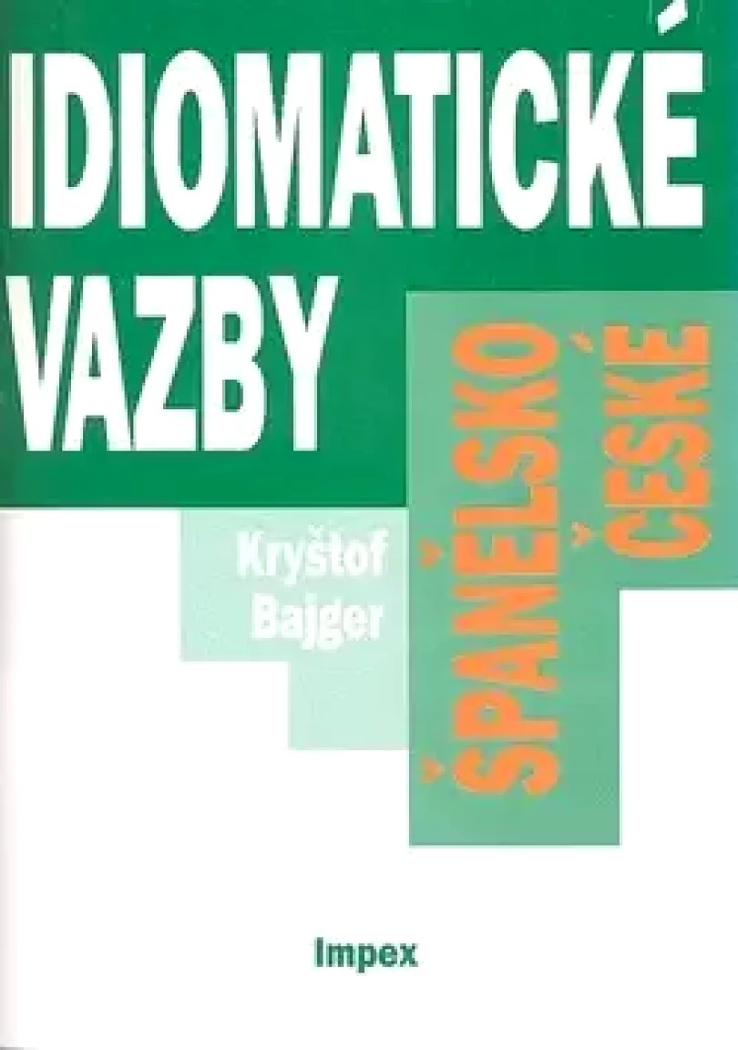 Španělsko-české idiomatické vazby (Kryštof Bajger, 2003)