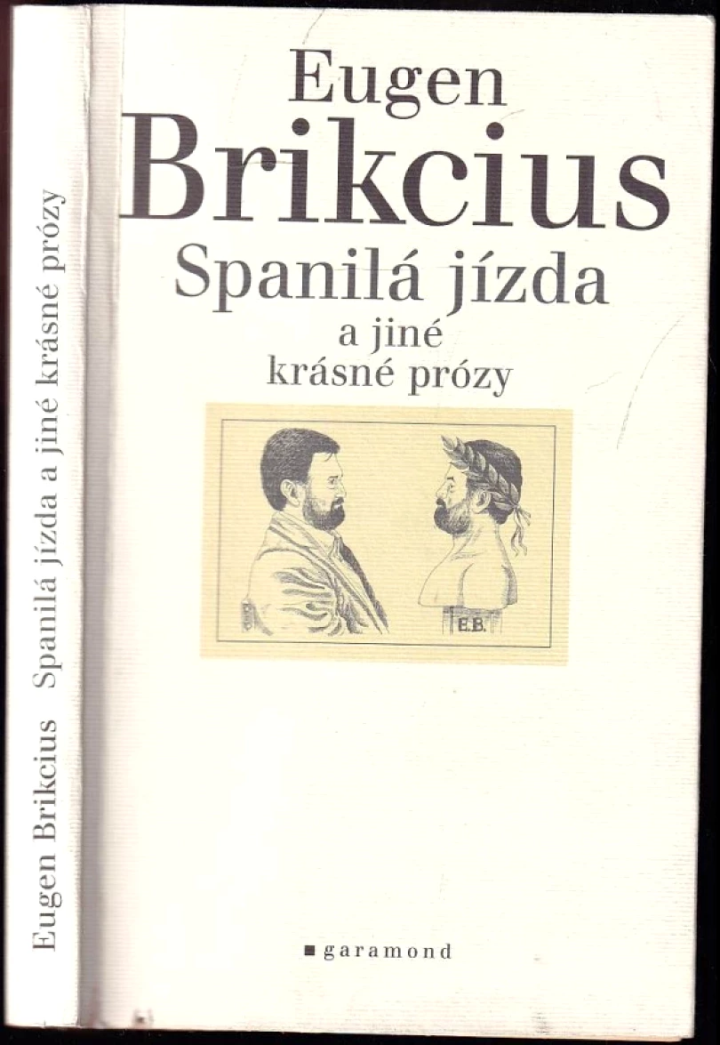 Levně Spanilá jízda a jiné krásné prózy (Eugen Brikcius, 2003)