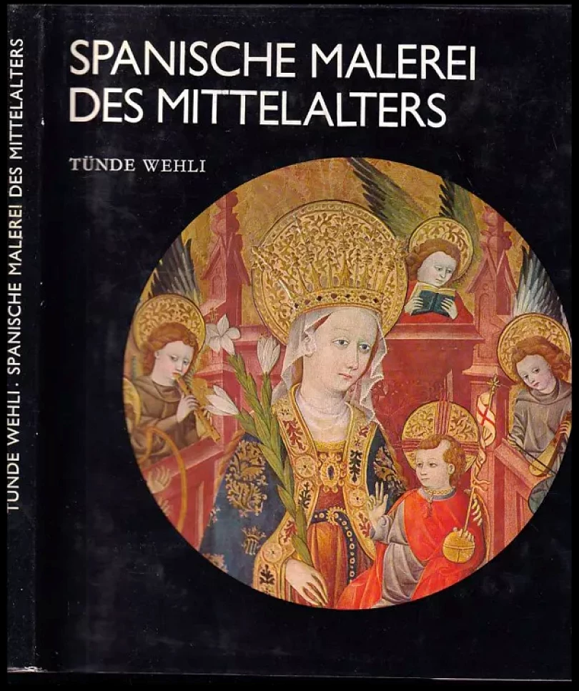 Levně Spanische Malerei des Mittelalters (Tünde Wehli, 1980)