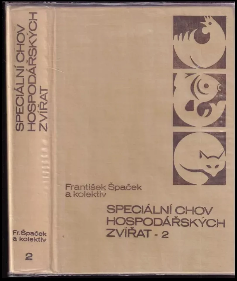 Levně Speciální chov hospodářských zvířat - díl 2. (František Špaček, 1980)