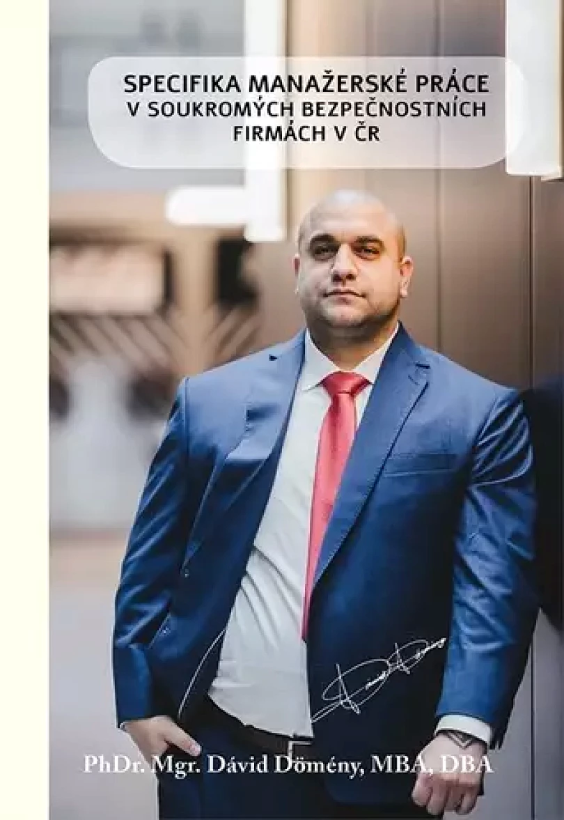 Specifika manažerské práce v soukromých bezpečnostních firmách v České republice (Dávid Dömény, 2024)