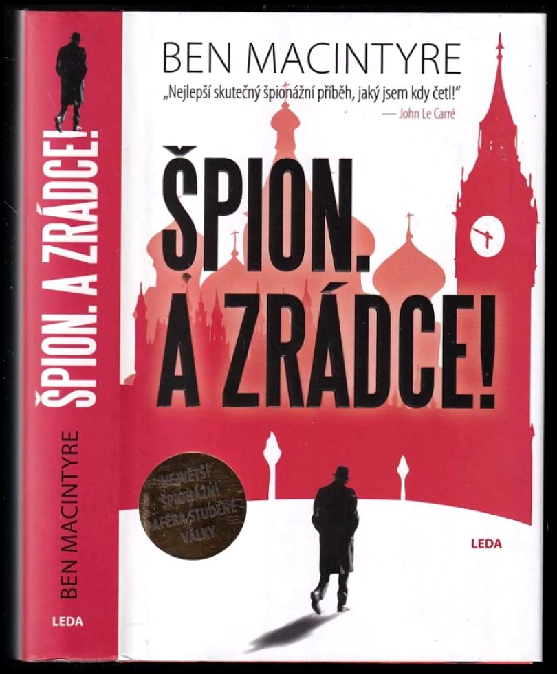 Špion - a zrádce! (Ben Macintyre, 2019)