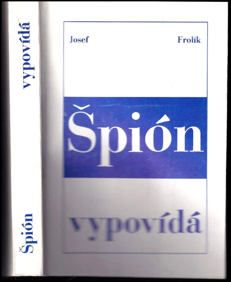 Levně Špión vypovídá (Josef Frolík, 1981)