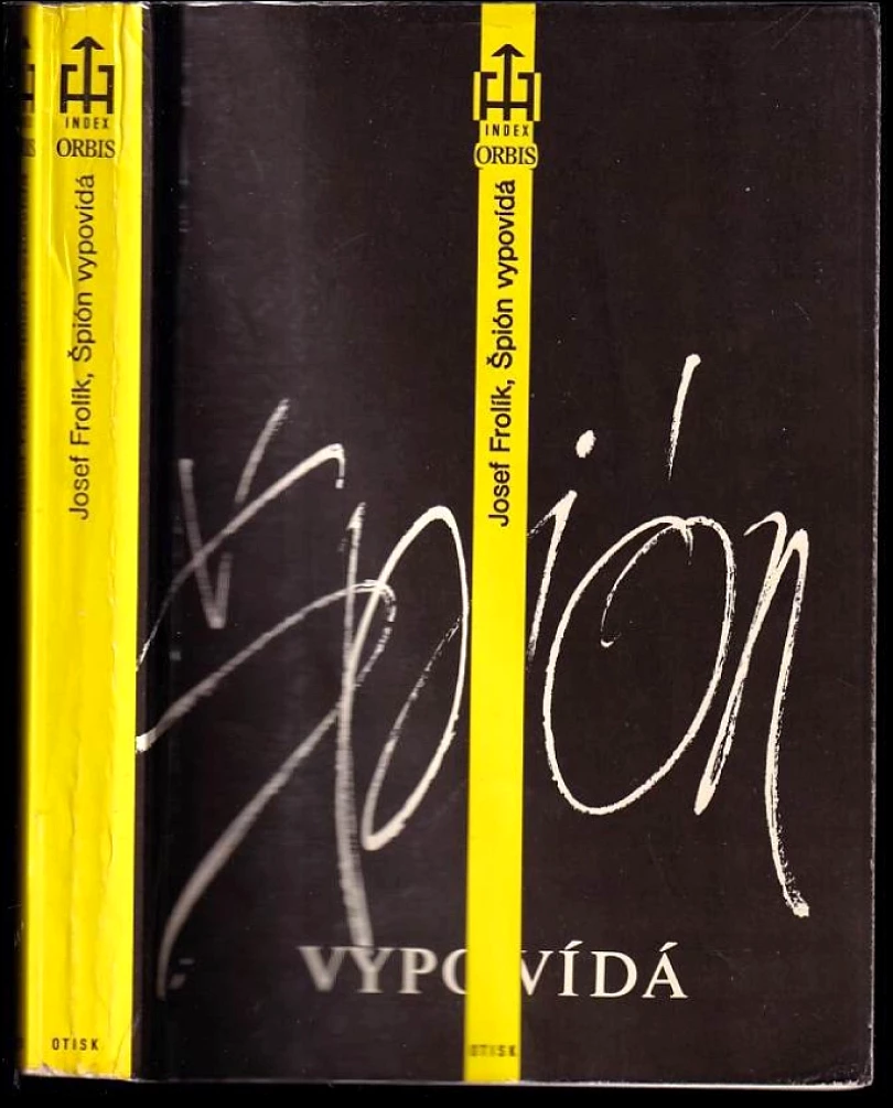 Levně Špión vypovídá (Josef Frolík, 1990)