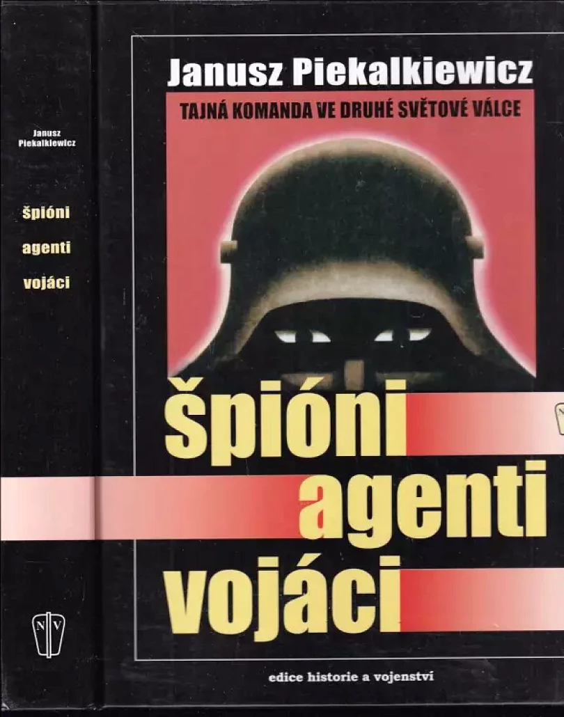 Levně Špióni, agenti, vojáci (Janusz Piekalkiewicz, 2006)