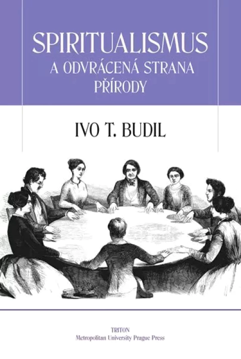 Spiritualismus a odvrácená strana přírody (Ivo T Budil, 2017)