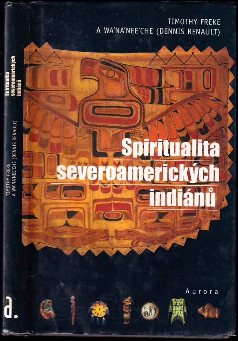 Levně Spiritualita severoamerických indiánů (Timothy Freke, 2000)