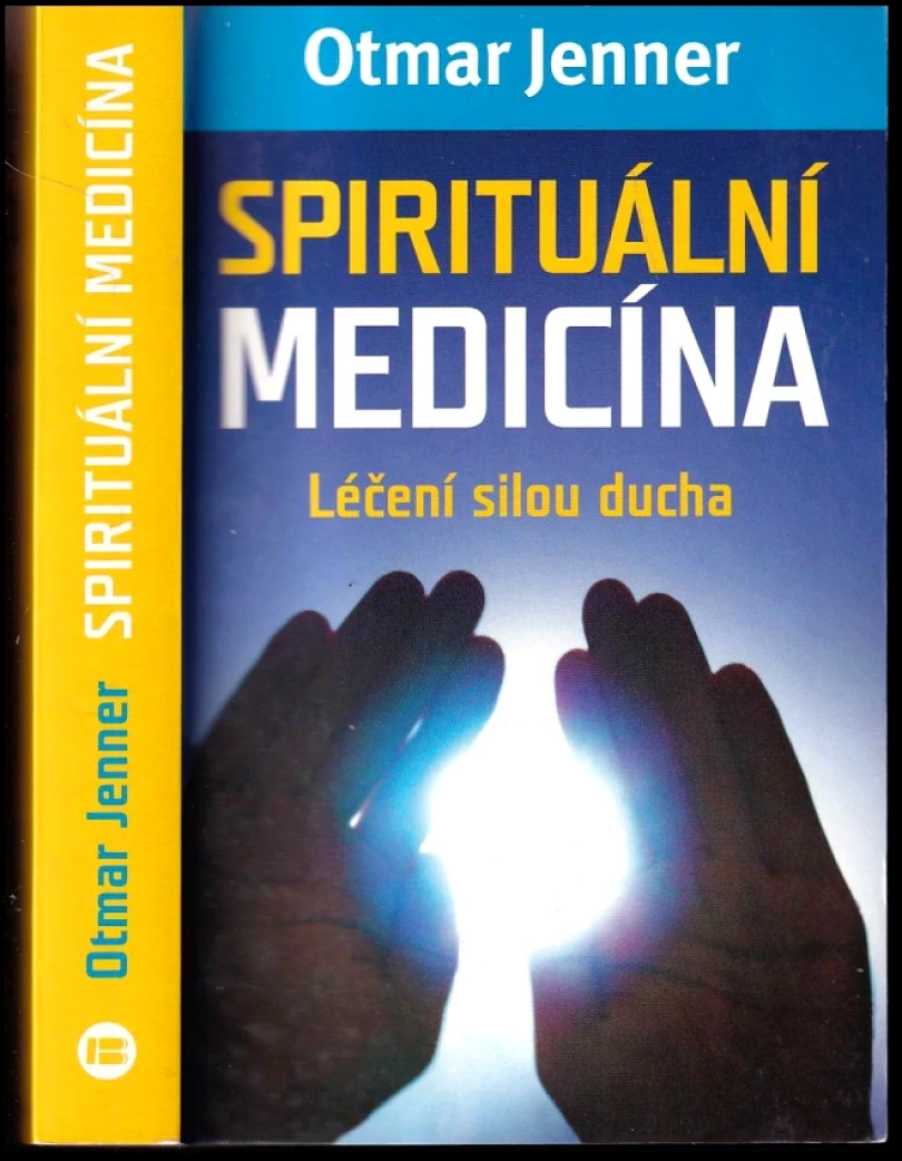 Levně Spirituální medicína (Otmar Jenner, 2015)