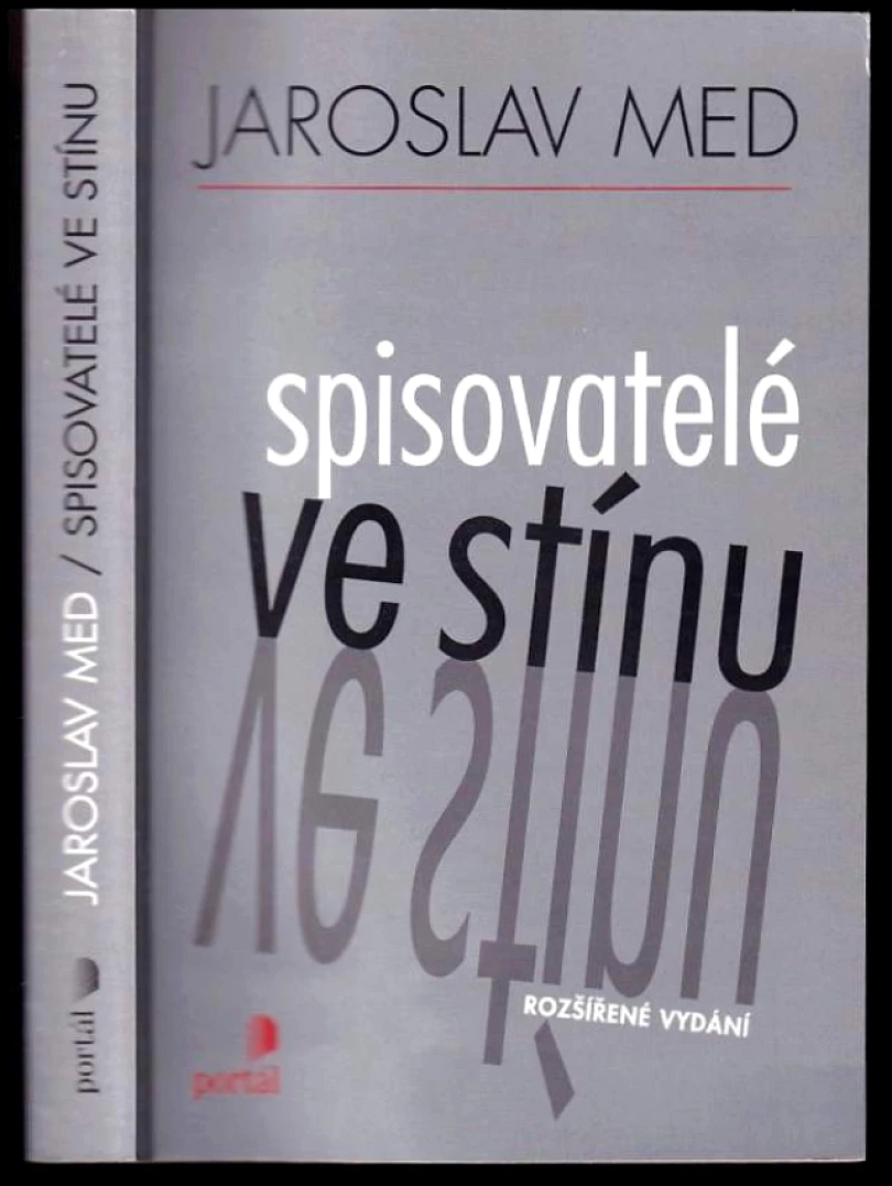 Levně Spisovatelé ve stínu (Jaroslav Med, 2004)