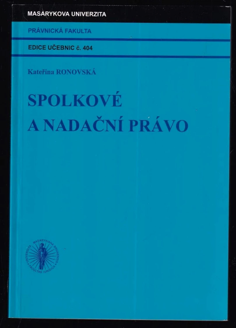 Spolkové a nadační právo (Kateřina Ronovská, 2008)