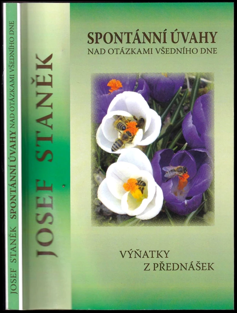 Spontánní úvahy nad otázkami všedního dne (Josef Staněk, 2009)