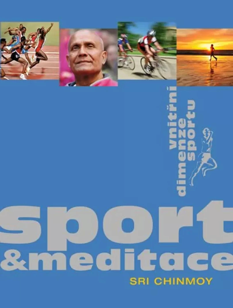 Sport a meditace (Sri Chinmoy, 2013)