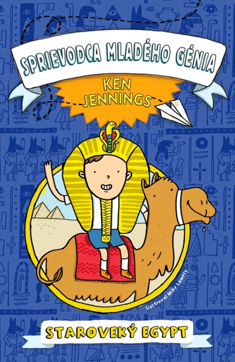 Sprievodca mladého génia: Staroveký Egypt (Jennings Ken, 2024)