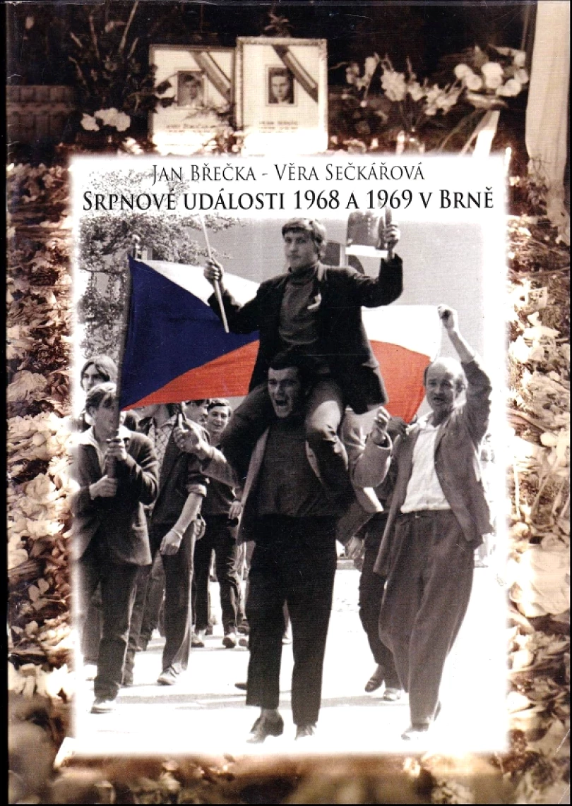 Srpnové události 1968 a 1969 v Brně (Jan Břečka, 2009)