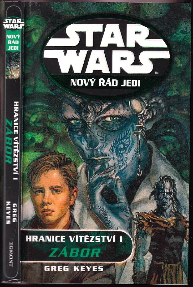 Star Wars - Hranice vítězství I, Zábor (J. Gregory Keyes, 2009)