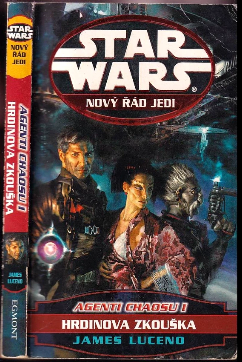 Star Wars, Agenti chaosu I. : Hrdinova zkouška (James Luceno, 2008)