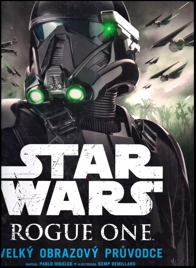 Star Wars Rogue One (Pablo Hidalgo, 2016)