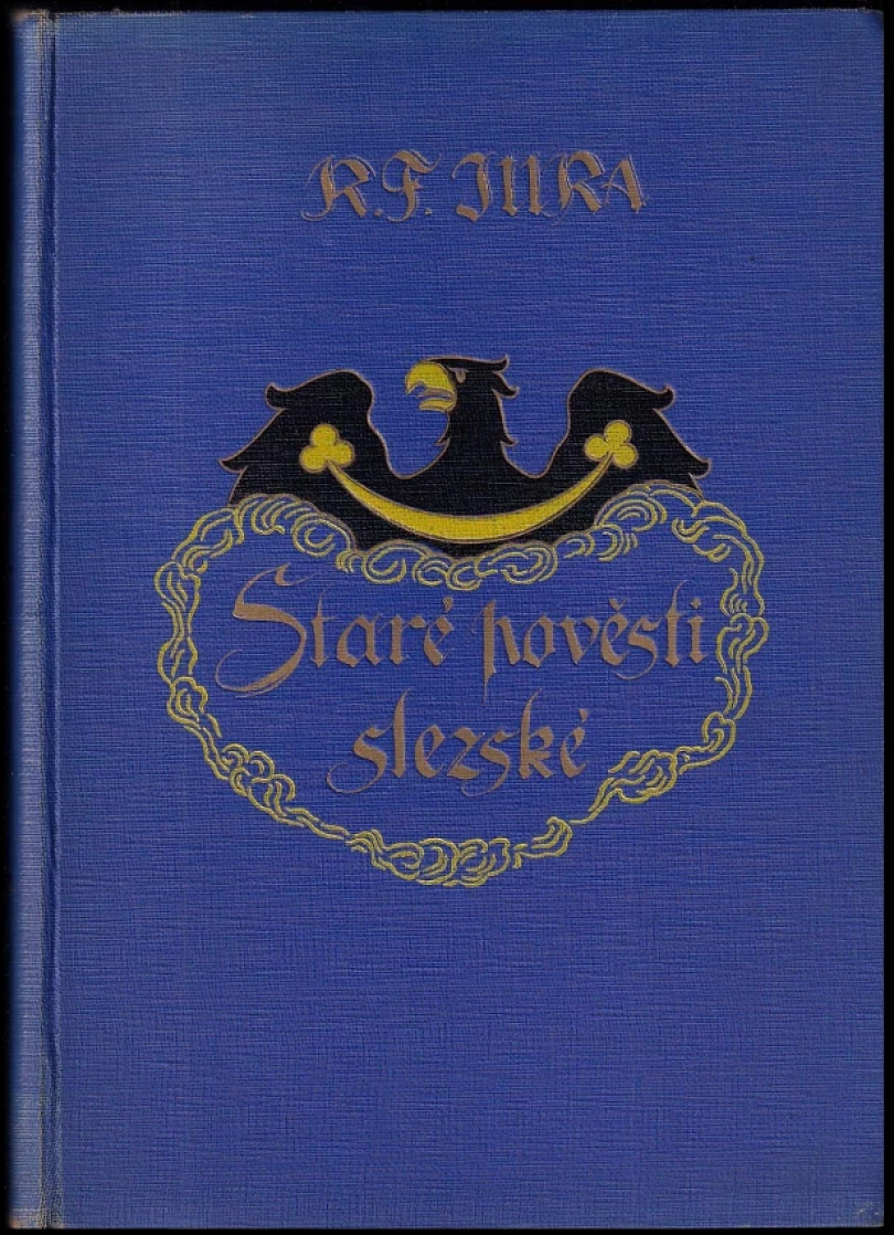 Staré pověsti slezské (František Jura, 1934)