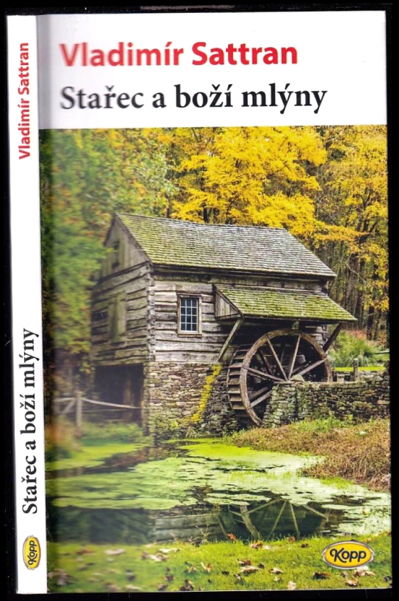 Levně Stařec a boží mlýny (Vladimír Sattran, 2025)