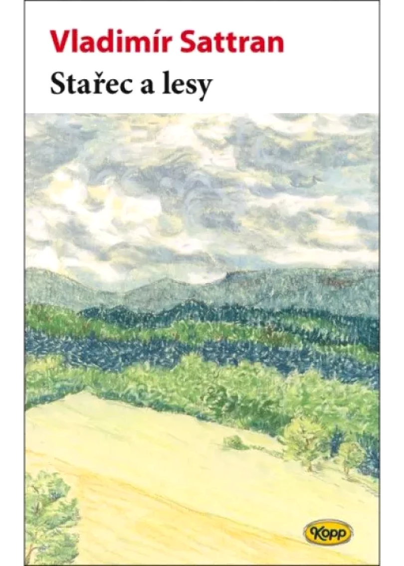 Levně Stařec a lesy (Vladimír Sattran, 2022)