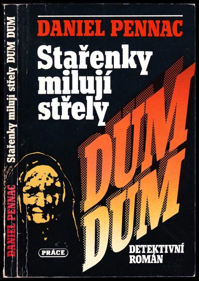 Stařenky milují střely dum-dum (Daniel Pennac, 1993)