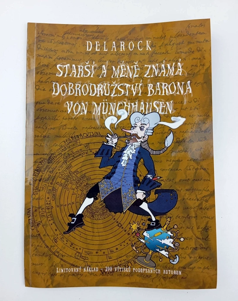 Starší a méně známá dobrodružství barona von Münchhausen VÝTISK 189/200, PODPIS DELAROCK (Delarock, 2010)