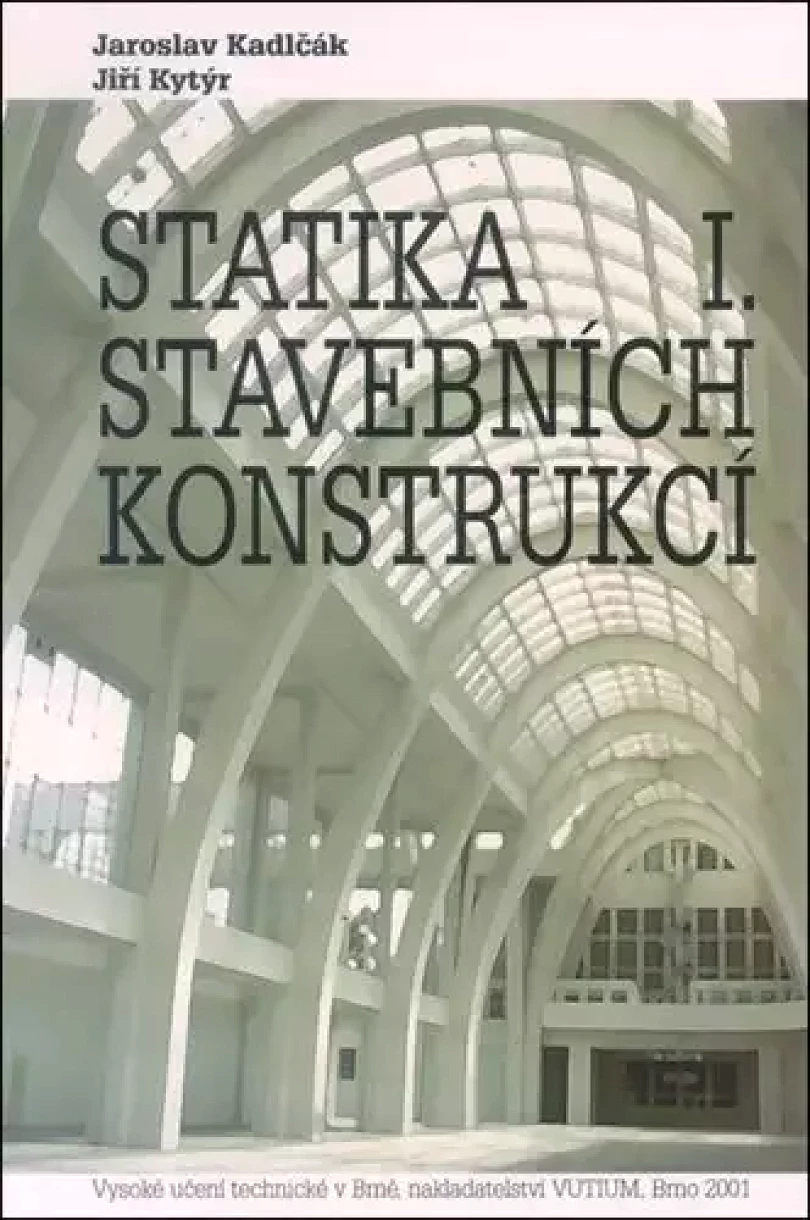 Levně Statika stavebních konstrukcí (Jaroslav Kadlčák, 2008)
