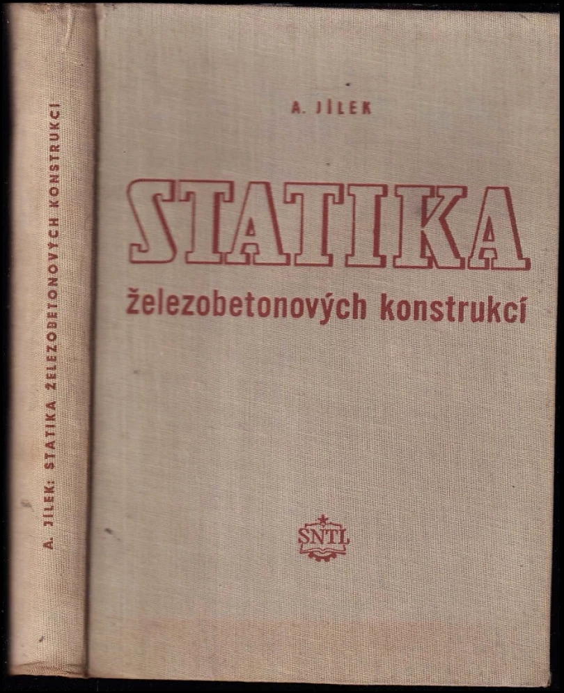 Levně Statika železobetonových konstrukcí (Antonín Jílek, 1955)