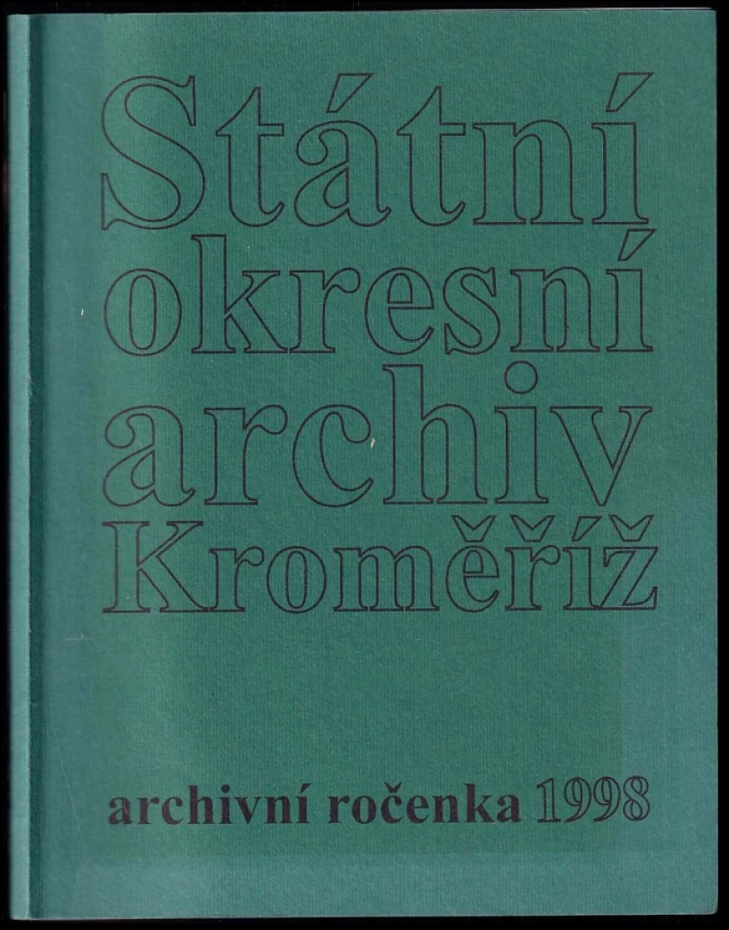 Levně Státní okresní archiv Kroměříž. Archivní ročenka 1998 (, 1998)