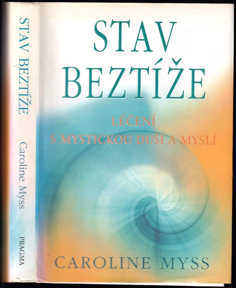 Stav beztíže (Caroline Myss, 2010)