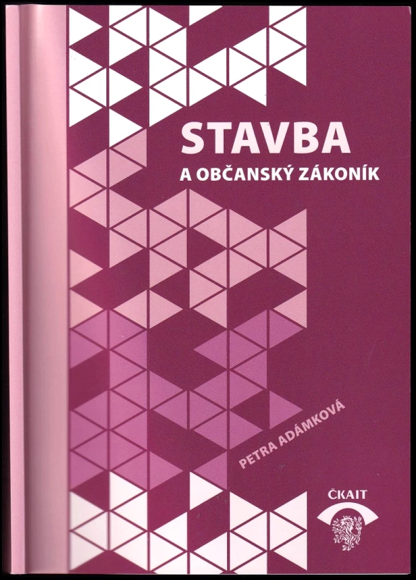 Stavba a nový občanský zákoník (Petra Adámková, 2013)