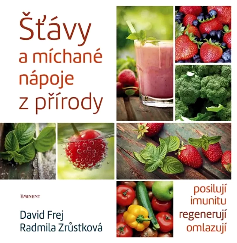 Šťávy a míchané nápoje z přírody (David Frej, 2015)