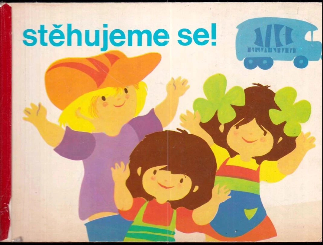 Levně Stěhujeme se ! ; přeložila Eva Jílková (, 1976)