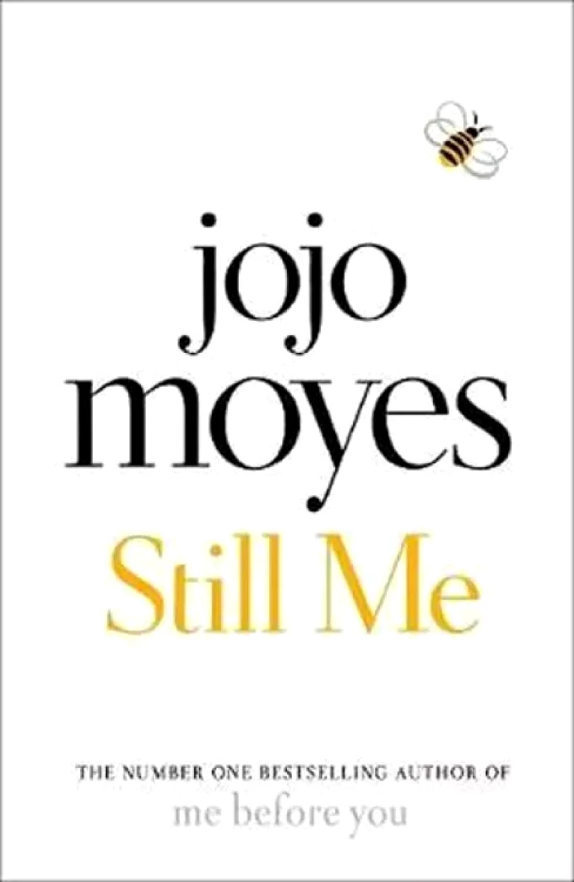 Still Me : Discover the love story that captured a million hearts (Jojo Moyes, 2019)