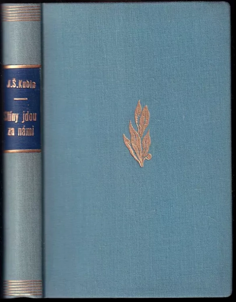 Stíny jdou za námi (Josef Štefan Kubín, 1946)