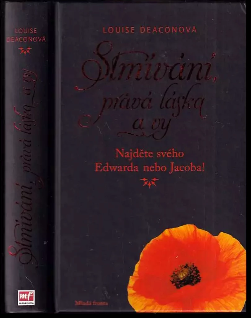 Levně Stmívání, pravá láska a vy : najděte svého Edwarda nebo Jacoba! (Louise Deacon, 2012)