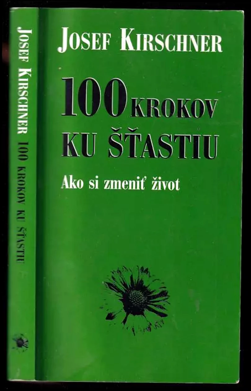 Levně Sto krokov ku šťastiu (Josef Kirschner, 2003)
