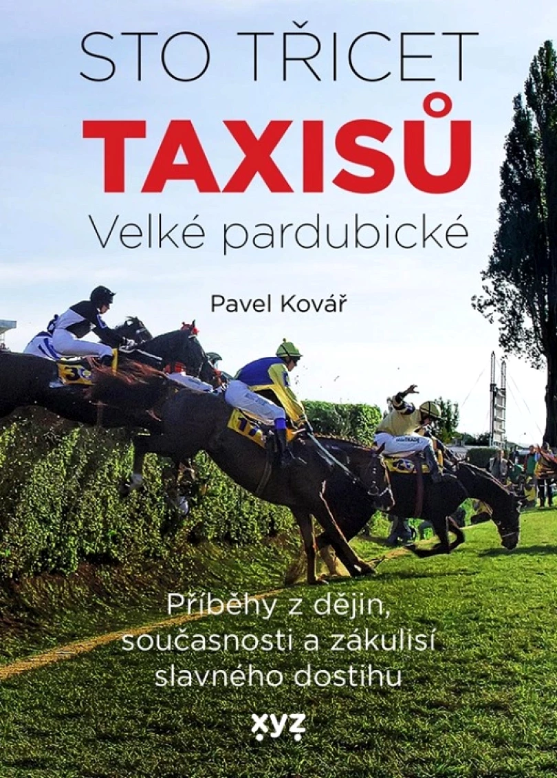 Levně Sto třicet Taxisů Velké pardubické (Kovář Pavel, 2021)