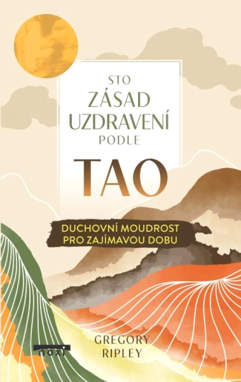 Levně Sto zásad uzdravení podle TAO (Gregory Ripley, 2025)