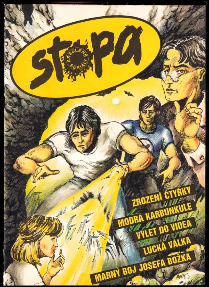Stopa: Zrození čtyřky, Modrá Karbunkule, Výlet do videa, Lucká válka, Marný boj Josefa Božka (Rudolf Čechura, 1990)